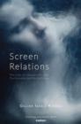 Image for Screen Relations: The Limits of Computer-Mediated Psychoanalysis and Psychotherapy