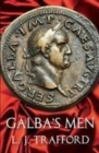 Image for Galba&#39;s Men : The Four Emperors Series: Book II