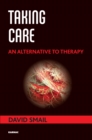 Image for Taking Care: An Alternative to Therapy
