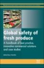 Image for Global safety of fresh produce: a handbook of best-practice examples, innovative commercial solutions and case studies : 260