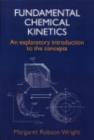 Image for Fundamental chemical kinetics: an explanatory introduction to the concepts