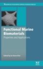 Image for Functional marine biomaterials  : properties and applications