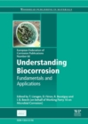 Image for Understanding biocorrosion  : fundamentals and applications
