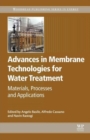 Image for Advances in membrane technologies for water treatment  : materials, processes and applications
