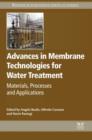 Image for Advances in membrane technologies for water treatment: materials, processes and applications