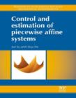 Image for Control and estimation of piecewise affine systems
