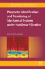 Image for Parameter identification and monitoring of mechanical systems under nonlinear vibration