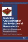 Image for Modeling, characterization, and production of nanomaterials: electronics, photonics and energy applications