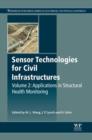 Image for Sensor technologies for civil infrastructures.: (Applications in structural health monitoring)