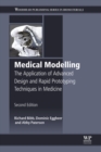 Image for Medical modelling: the application of advanced design and rapid prototyping techniques in medicine