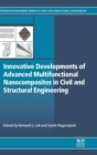 Image for Innovative Developments of Advanced Multifunctional Nanocomposites in Civil and Structural Engineering