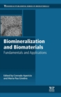 Image for Biomineralisation and biomaterials  : fundamentals and applications