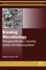 Image for Brewing microbiology: managing microbes, ensuring quality and valorising waste