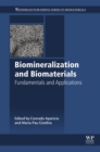 Image for Biomineralisation and biomaterials: fundamentals and applications
