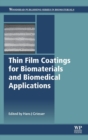 Image for Thin Film Coatings for Biomaterials and Biomedical Applications