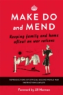 Image for Make do and mend  : keeping family and home afloat on war rations