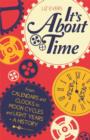 Image for It&#39;s About Time: From Calendars and Clocks to Moon Cycles and Light Years - A History