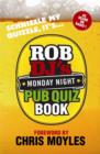 Image for Rob DJ&#39;s Monday night pub quiz book.