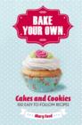 Image for Bake Your Own: Cakes and Cookies