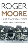 Image for Last man standing  : tales from Tinseltown