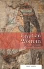 Image for Egyptian woman: a year in the life of a woman during the reign of Ramesses II