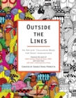 Image for Outside The Lines : An Artists&#39; Colouring Book for Giant Imaginations