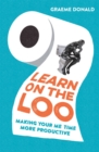 Image for Learn on the loo  : making your me time more productive