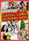 Image for The Classic Comic Colouring Book : Creative Colouring for Grown-ups