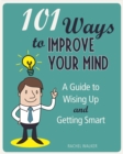 Image for 101 Ways to Improve Your Mind