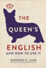 Image for The Queen&#39;s English and how to use it