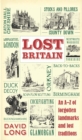 Image for Lost Britain: An A-Z of forgotten landmarks and lost traditions
