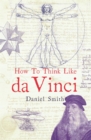 Image for How to think like da Vinci
