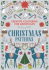 Image for Christmas Patterns : Creative Colouring for Grown-ups