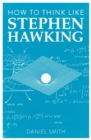 Image for How to Think Like Stephen Hawking