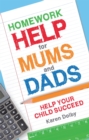 Image for Homework help for mums and dads  : help your child succeed