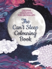 Image for The Can&#39;t Sleep Colouring Book