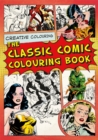 Image for The Classic Comic Colouring Book : Creative Colouring