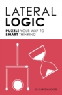 Image for Lateral Logic: Puzzle Your Way to Smart Thinking