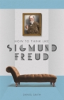 Image for How to Think Like Sigmund Freud