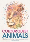Image for Colour Quest® Animals : 30 Extreme Colouring Challenges to Complete