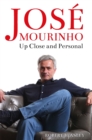 Image for Josâe Mourinho  : up close and personal