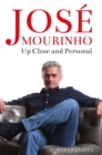 Image for Jose Mourinho: Up Close and Personal