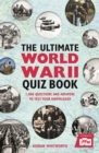 Image for Ultimate World War Ii Quiz Book: 1,000 Questions and Answers to Test Your Knowledge