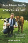 Image for Horses, heifers and hairy pigs  : the life of a Yorkshire vet