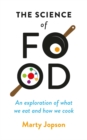 Image for The science of food  : an exploration of what we eat and how we cook
