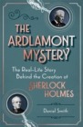 Image for The Ardlamont mystery  : the real-life story behind the creation of Sherlock Holmes