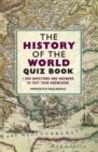 Image for The history of the world quiz book  : 1,000 questions and answers to test your knowledge