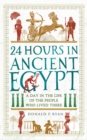 Image for 24 hours in ancient Egypt  : a day in the life of the people who lived there