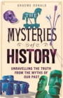 Image for Mysteries of History: Unravelling the Truth from the Myths of Our Past