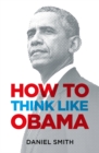 Image for How to think like Obama